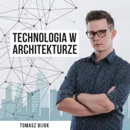 Technologia w Architekturze Podcast artwork