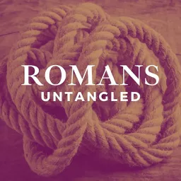 Romans Untangled Podcast artwork