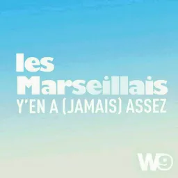 Les Marseillais, y'en a jamais assez Podcast artwork