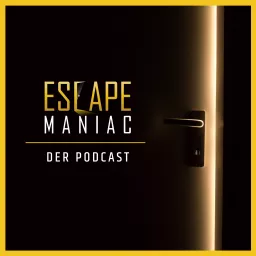 Escape Maniac - Der Podcast