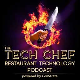 The Tech Chef, Restaurant, Hospitality and Hotel Technology Business Podcast artwork