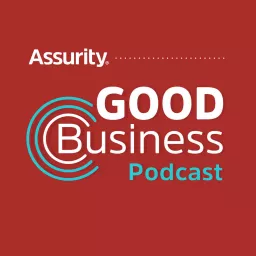 Assurity's Good Business Podcast artwork