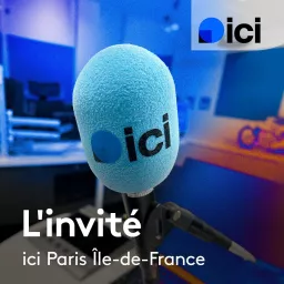 L’invité, ici Paris Île-de-France