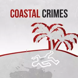 Coastal Crimes Podcast artwork