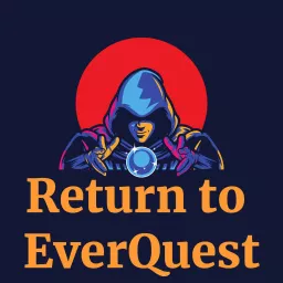 Return to EverQuest Podcast artwork