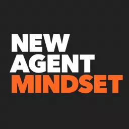 New Real Estate Agent Mindset Podcast artwork