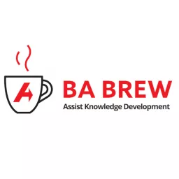 BA Brew - A Business Analysis Podcast artwork