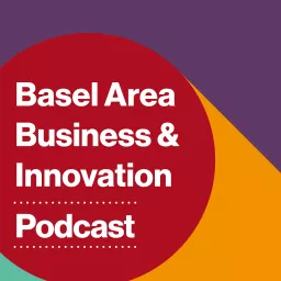 Basel Area Business & Innovation Podcast artwork