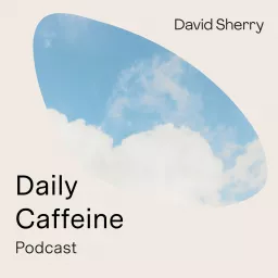 Daily Caffeine Podcast artwork