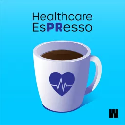 Healthcare EsPResso Podcast artwork