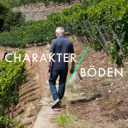 Charakter / Böden - Was großen Wein ausmacht Podcast artwork