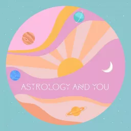 Astrology and You Podcast artwork
