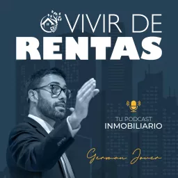 VIVIR DE RENTAS INMOBILIARIAS Podcast artwork