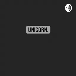UNICORN. Podcast artwork