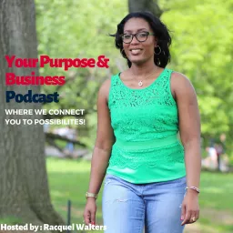 Your Purpose and Business Podcast artwork