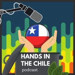 Hands in the Chile Podcast artwork