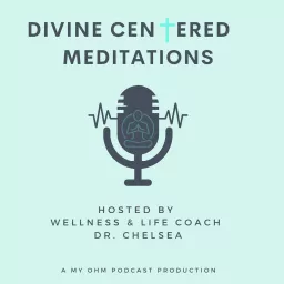 Divine Centered Meditations Podcast artwork