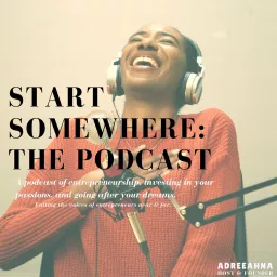Start Somewhere: the Podcast artwork
