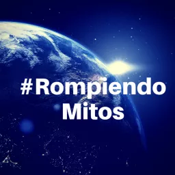 Rompiendo Mitos Podcast artwork
