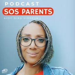S.O.S PARENT avec Dina Viomesnil Podcast artwork