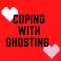 Coping With Ghosting Podcast artwork
