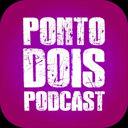 Ponto Dois Podcast artwork