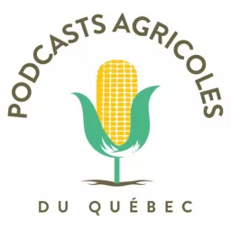 Podcasts Agricoles du Québec