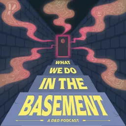 What We Do in the Basement Podcast artwork