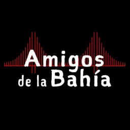 Amigos de la Bahía Podcast artwork