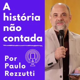 Paulo Rezzutti, a história não contada