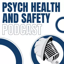 Psych Health and Safety Podcast artwork