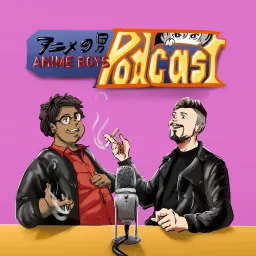 Anime Boys Podcast artwork