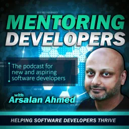 The Mentoring Podcast with Arsalan Interviews with mentors and apprentices | Caree - Podcast Addict