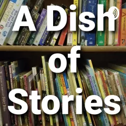 A Dish of Stories Podcast artwork
