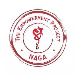 The Empowerment Podcast By Naga