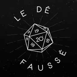 Le Dé Faussé Podcast artwork