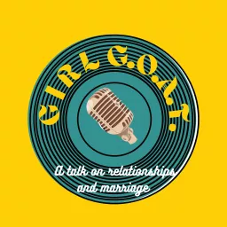 GIRL G.O.A.T. Podcast artwork