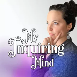 My Inquiring Mind Podcast artwork