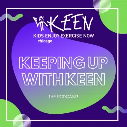 Keeping up with KEEN Podcast artwork