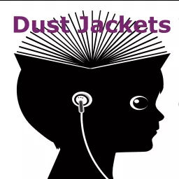 Dust Jackets: Conversations with Authors Podcast artwork