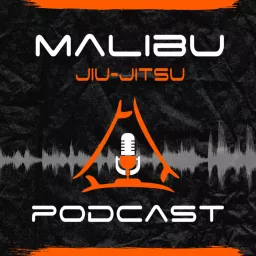 Malibu Jiu Jitsu Podcast artwork