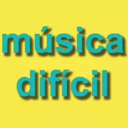 MÚSICA DIFICIL