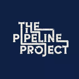 The Pipeline Project Podcast artwork