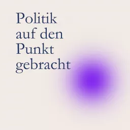 Politik auf den Punkt gebracht. Podcast artwork