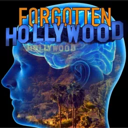 Forgotten Hollywood Podcast artwork