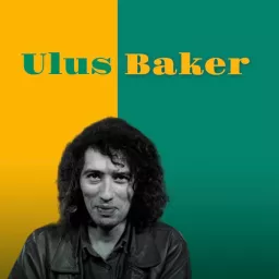 Ulus Baker Podcast artwork