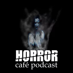 Horror Café Podcast artwork