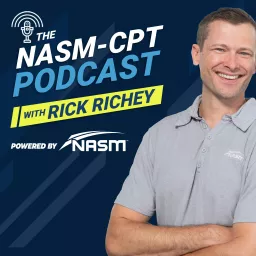 The NASM-CPT Podcast With Rick Richey artwork