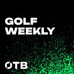 Golf Weekly OTB Podcast artwork