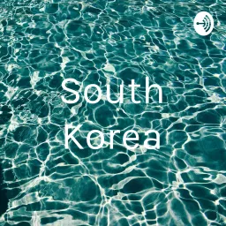 South Korea Podcast artwork